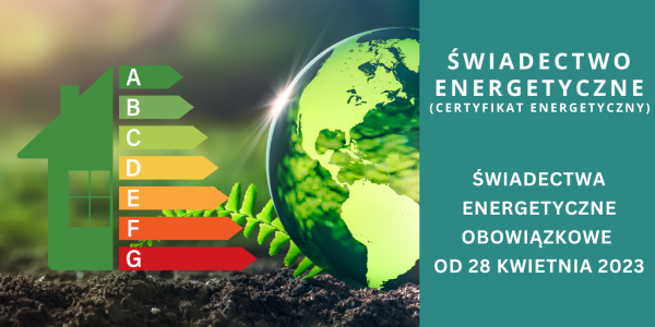 Świadectwa energetyczne stają się obowiązkowe od 28 kwietnia 2023r.