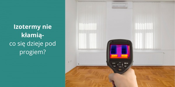 Izotermy nie kłamią- co dzieje się pod progiem?